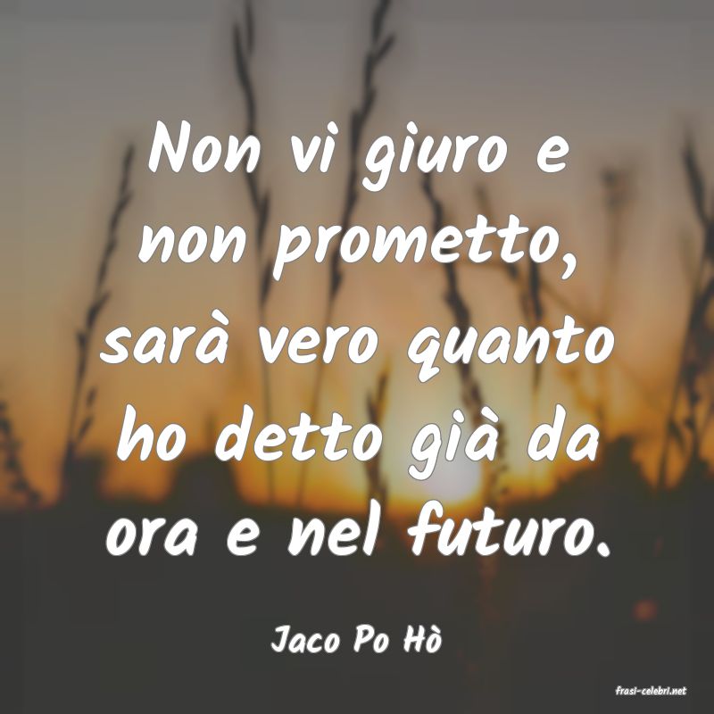 frasi di Jaco Po H