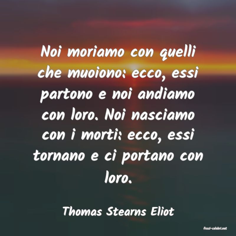 frasi di Thomas Stearns Eliot