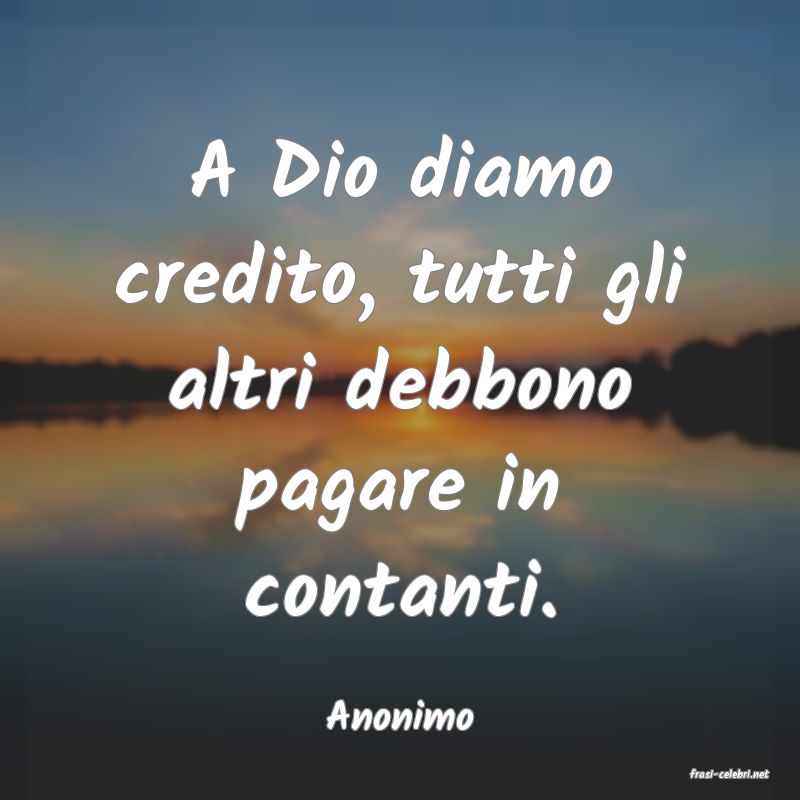 frasi di Anonimo