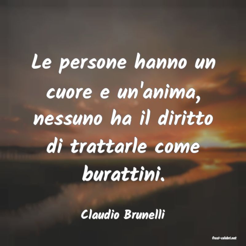 frasi di  Claudio Brunelli
