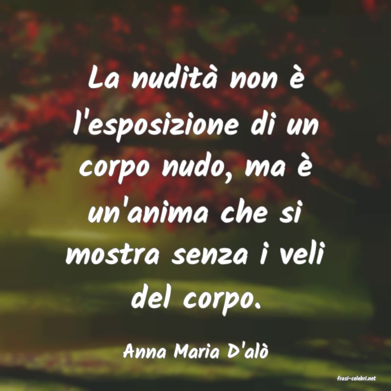 frasi di Anna Maria D'al�