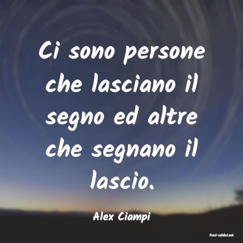 frasi di Alex Ciampi