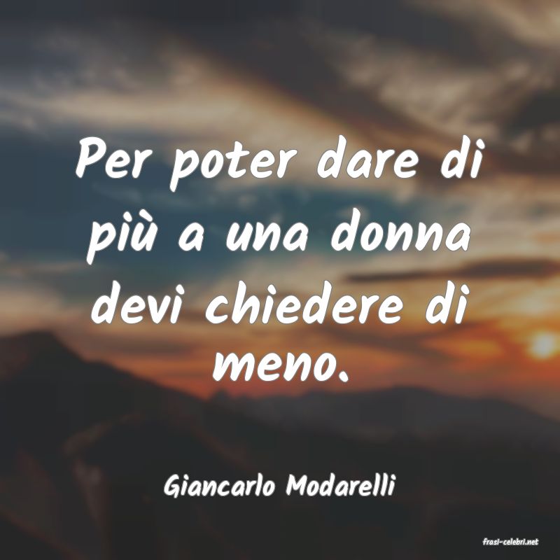 frasi di  Giancarlo Modarelli
