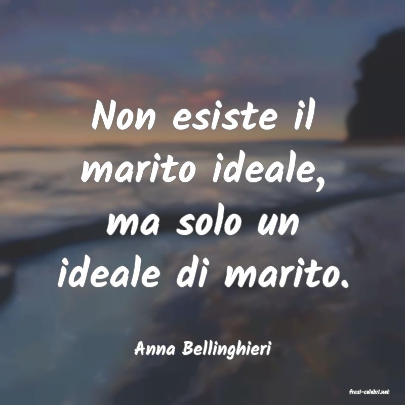frasi di Anna Bellinghieri