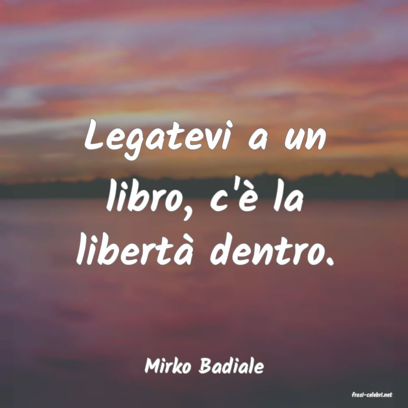 frasi di Mirko Badiale