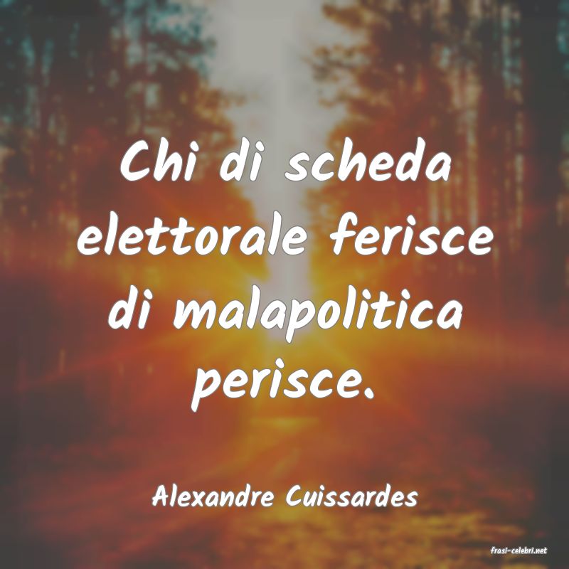 frasi di  Alexandre Cuissardes
