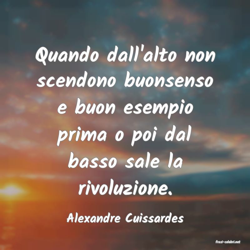 frasi di  Alexandre Cuissardes
