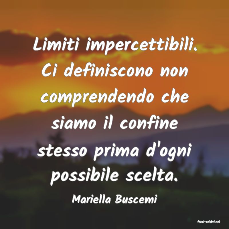 frasi di  Mariella Buscemi
