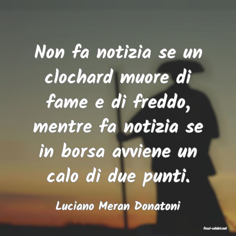 frasi di  Luciano Meran Donatoni
