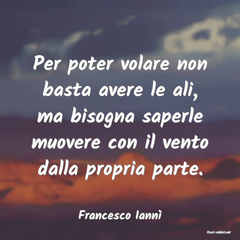 frasi di Francesco Iann�