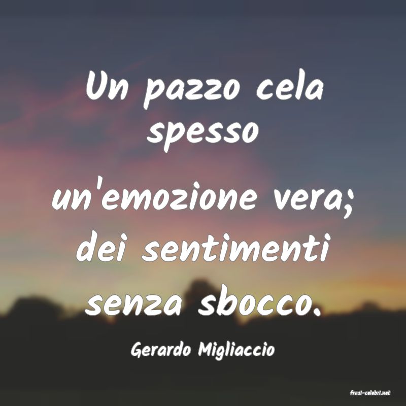 frasi di  Gerardo Migliaccio
