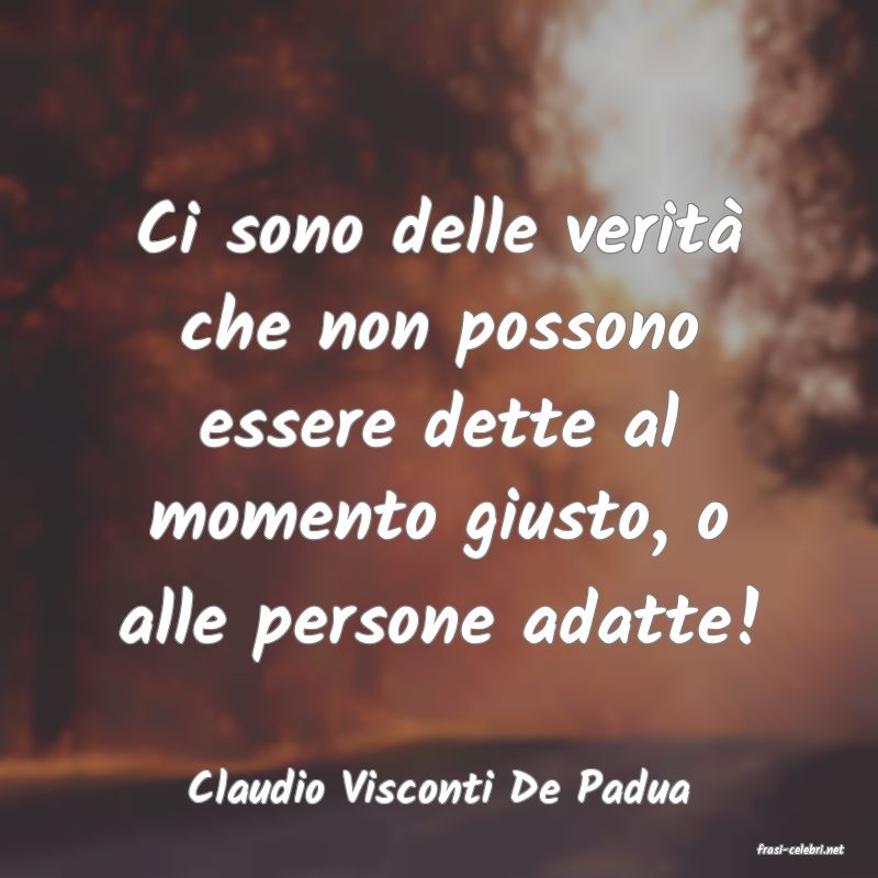 frasi di Claudio Visconti De Padua