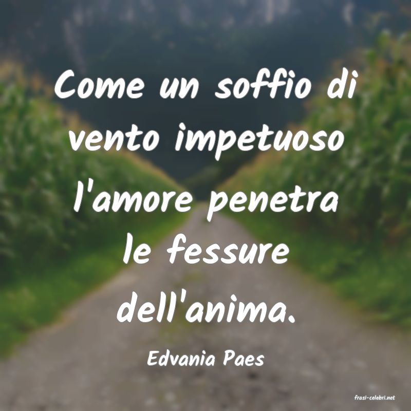 frasi di  Edvania Paes
