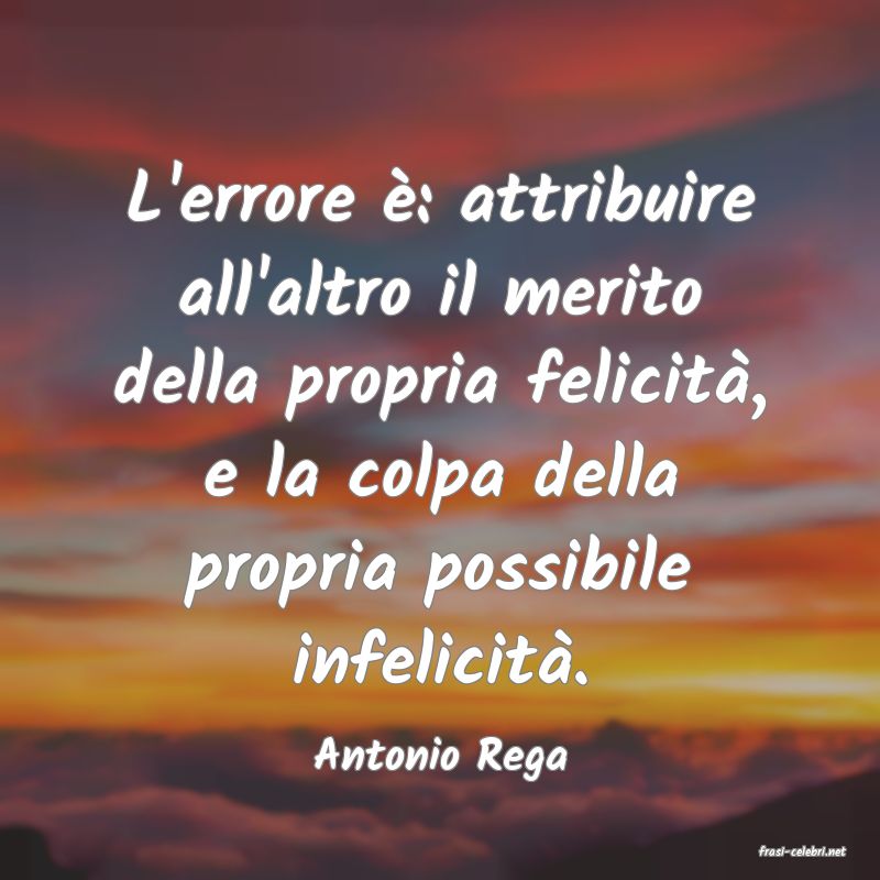 frasi di  Antonio Rega
