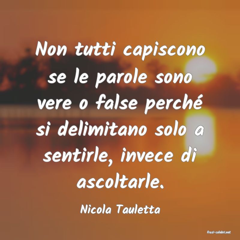frasi di  Nicola Tauletta
