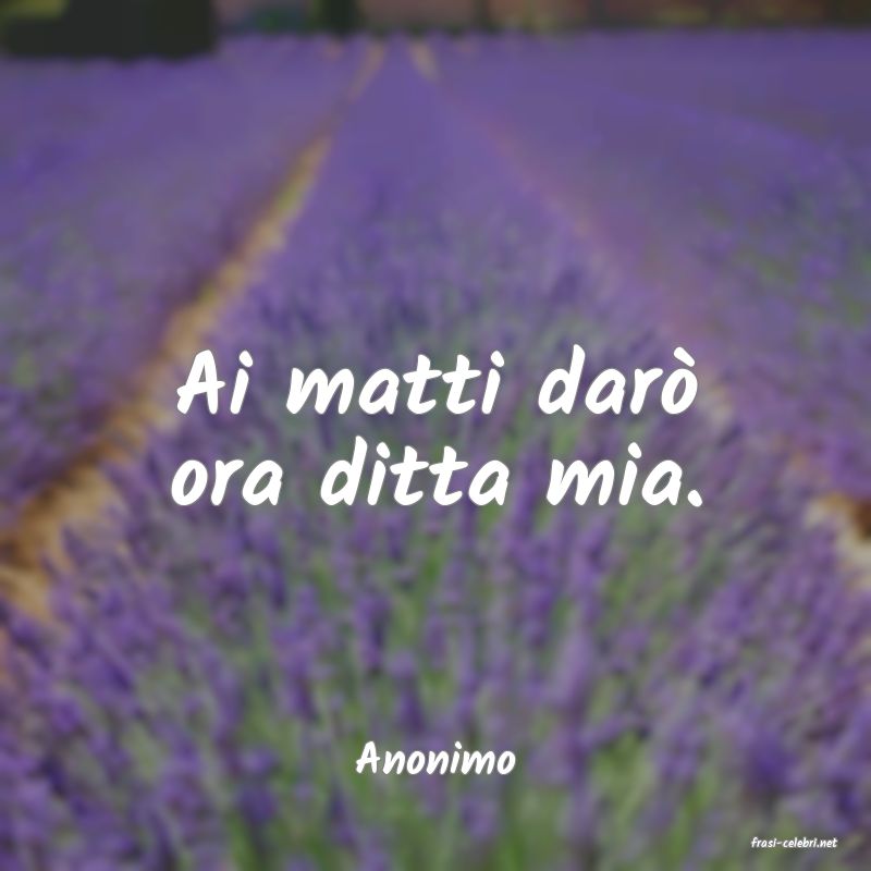 frasi di  Anonimo
