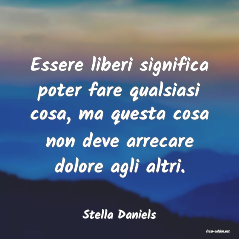 frasi di Stella Daniels