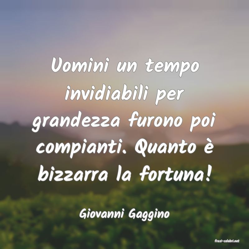 frasi di  Giovanni Gaggino
