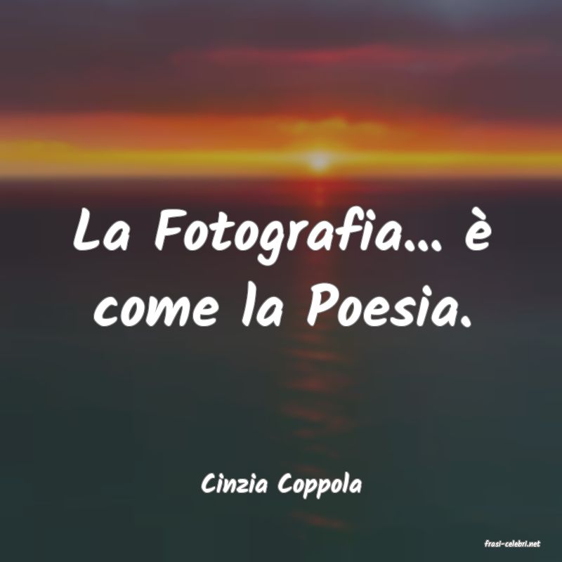 frasi di  Cinzia Coppola

