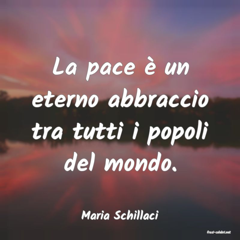 frasi di Maria Schillaci