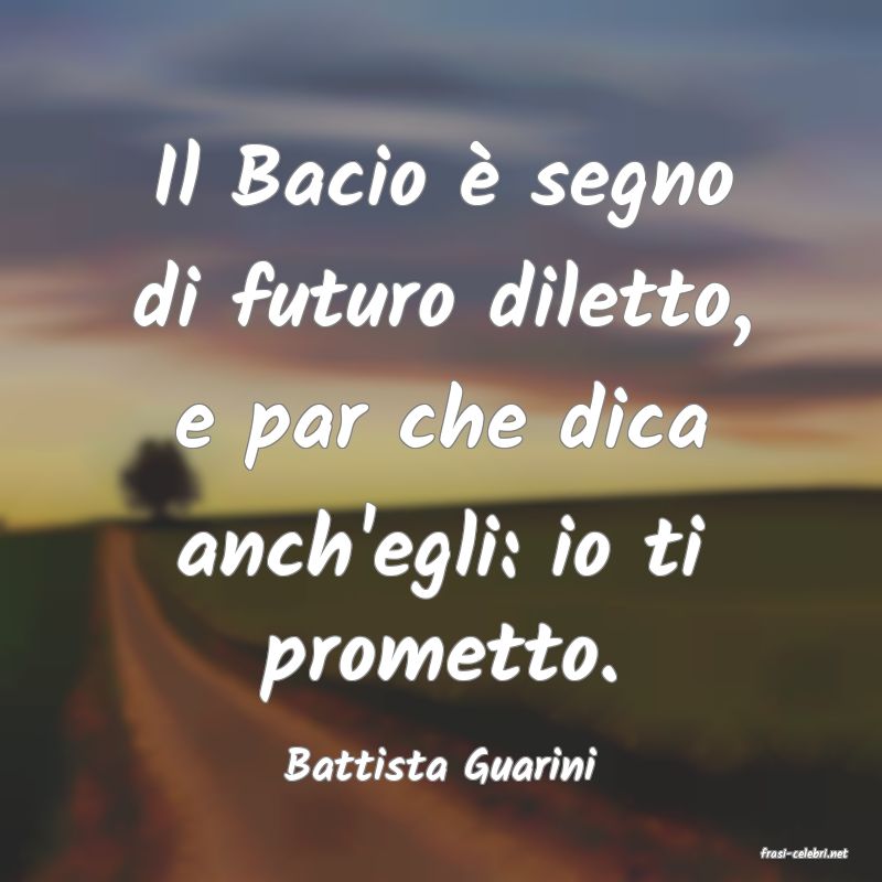 frasi di  Battista Guarini
