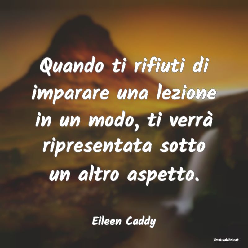 frasi di Eileen Caddy