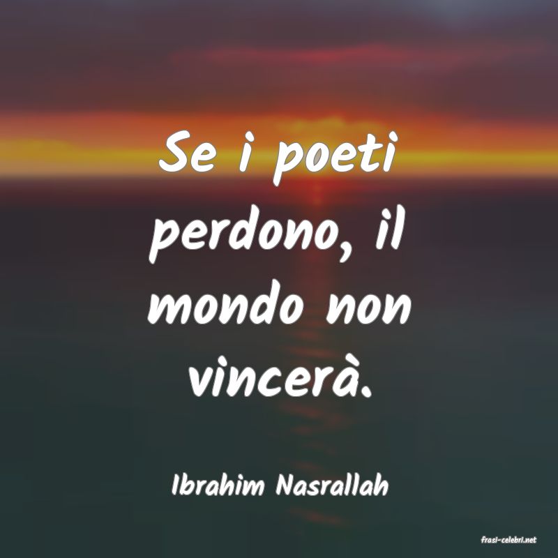 frasi di  Ibrahim Nasrallah
