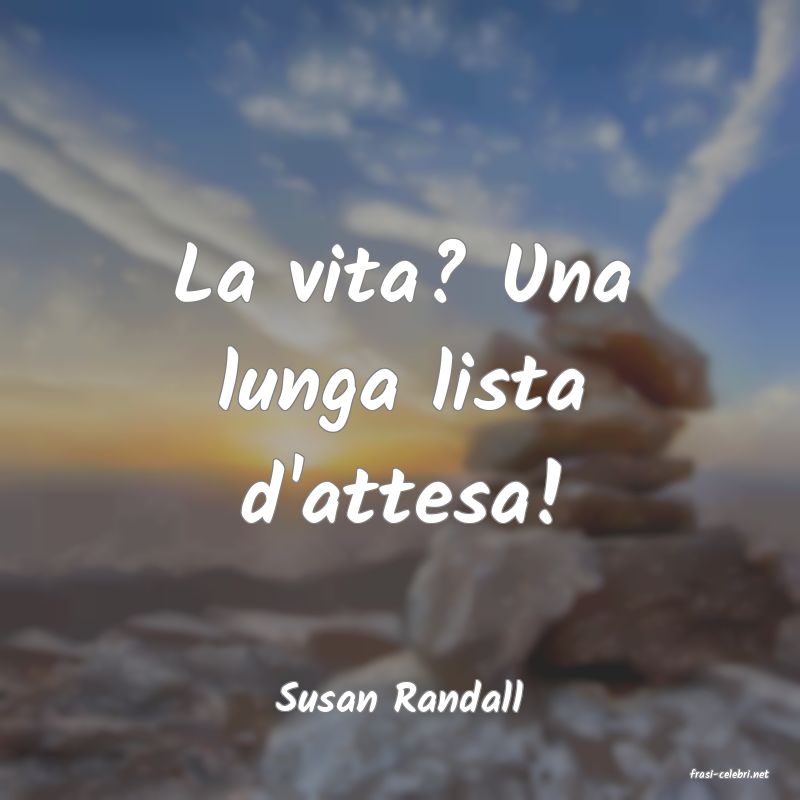 frasi di  Susan Randall
