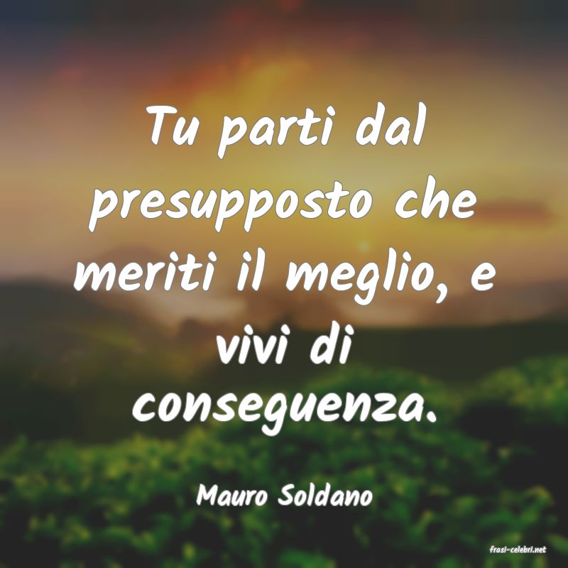 frasi di  Mauro Soldano
