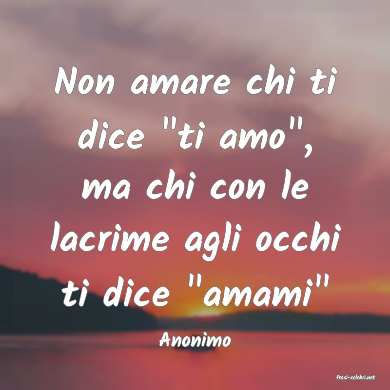 frasi di  Anonimo

