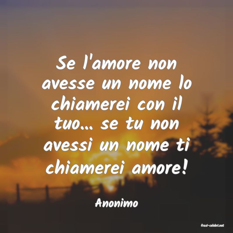 frasi di  Anonimo
