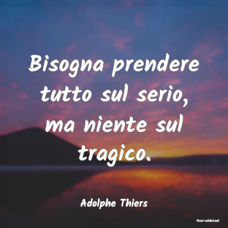 frasi di Adolphe Thiers