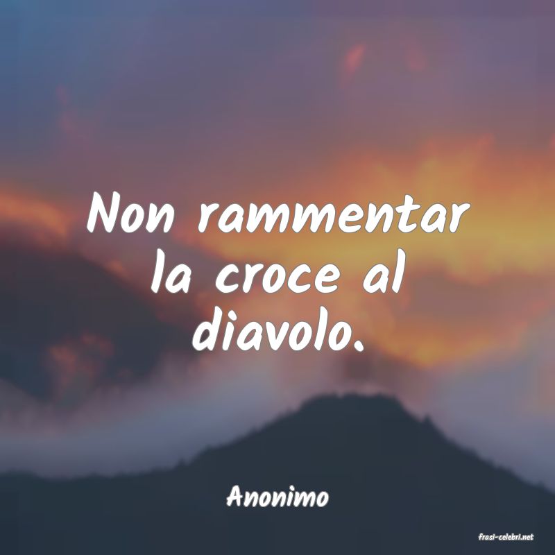 frasi di Anonimo