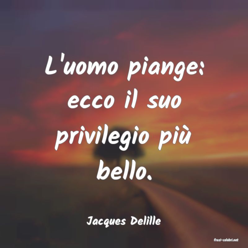 frasi di Jacques Delille