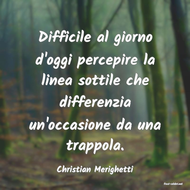 frasi di Christian Merighetti