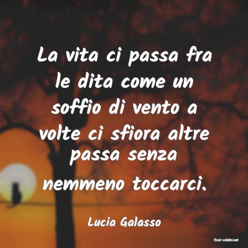 frasi di Lucia Galasso