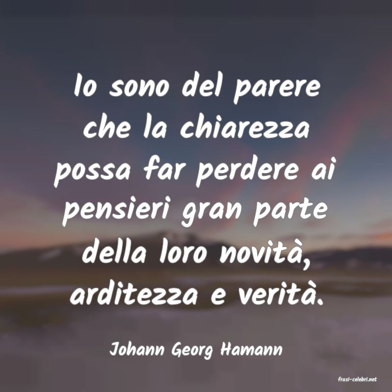 frasi di Johann Georg Hamann