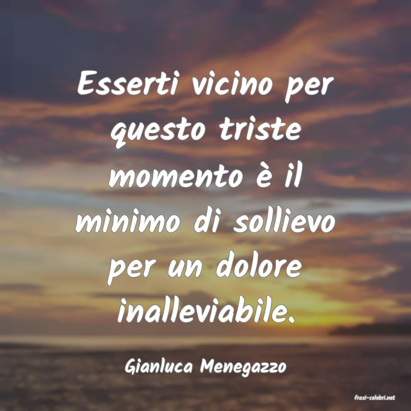 frasi di Gianluca Menegazzo