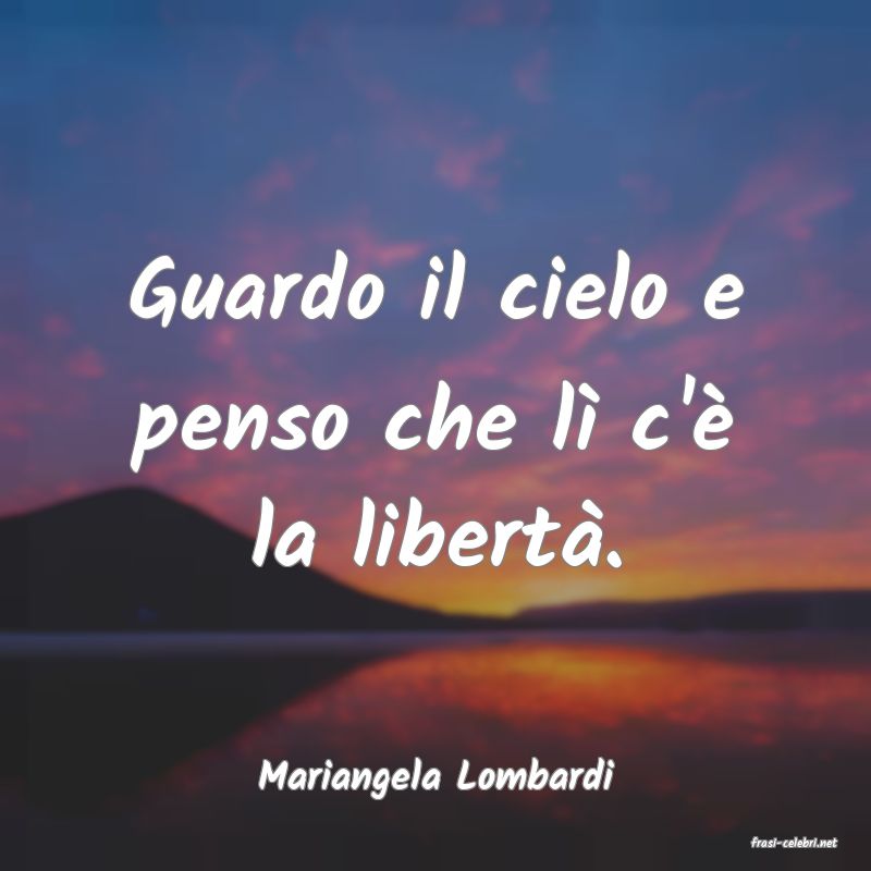 frasi di Mariangela Lombardi