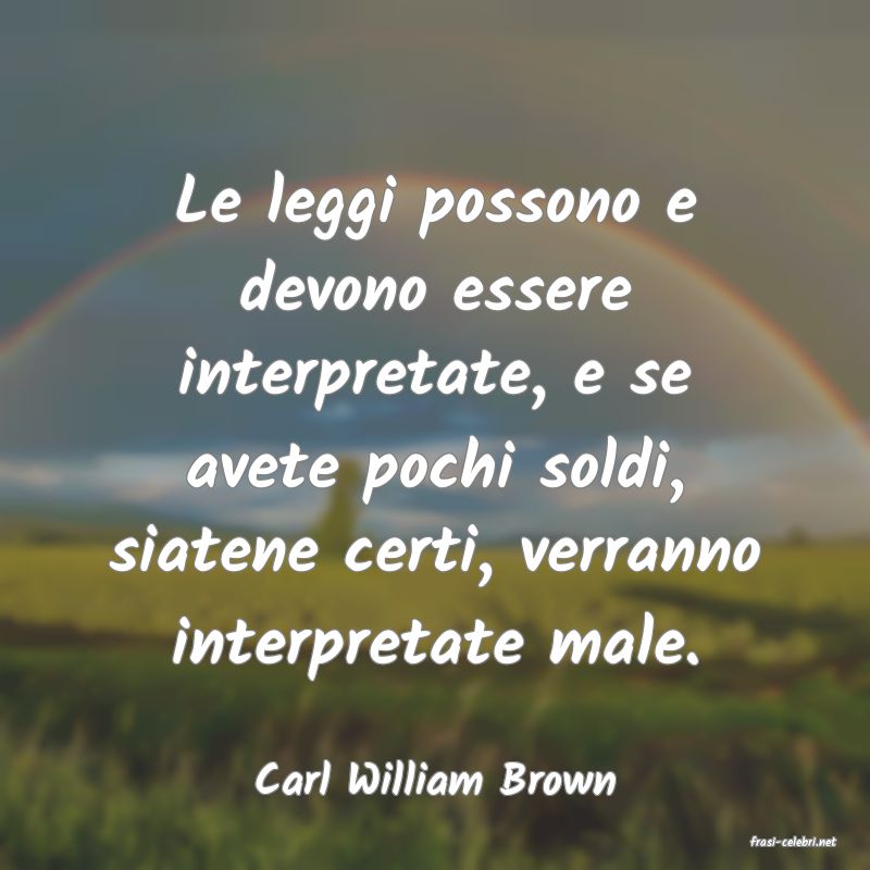 frasi di Carl William Brown