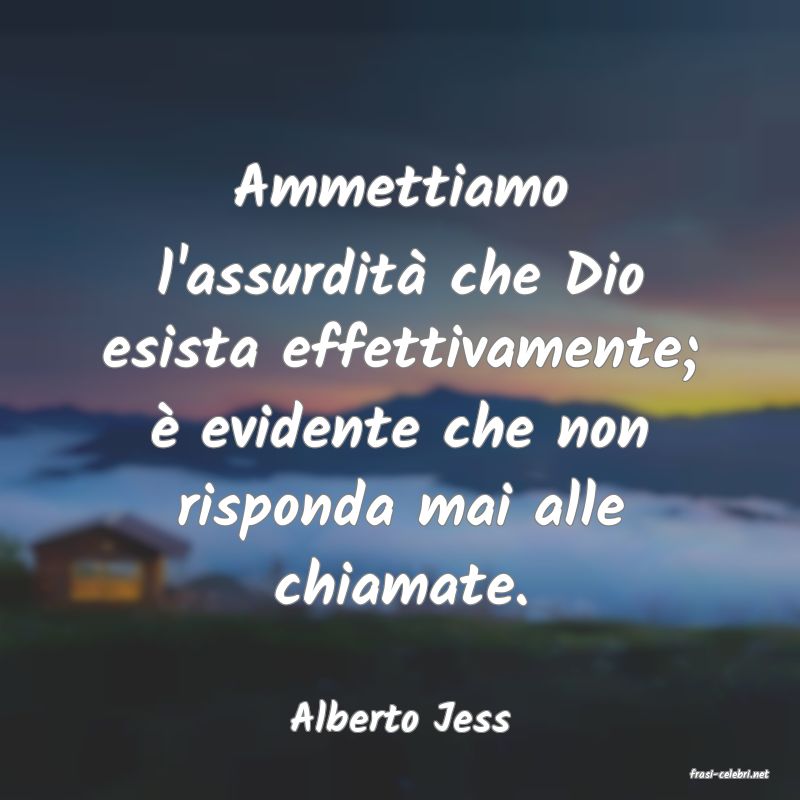 frasi di Alberto Jess