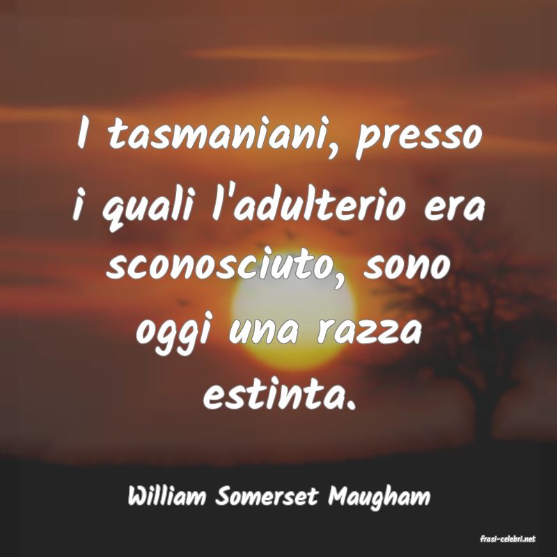 frasi di William Somerset Maugham