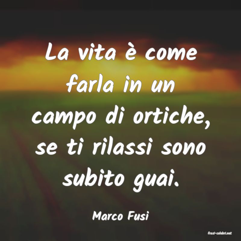frasi di Marco Fusi