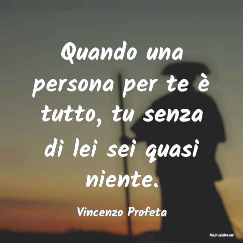 frasi di  Vincenzo Profeta
