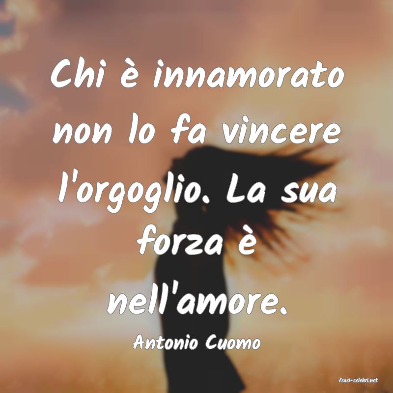 frasi di  Antonio Cuomo
