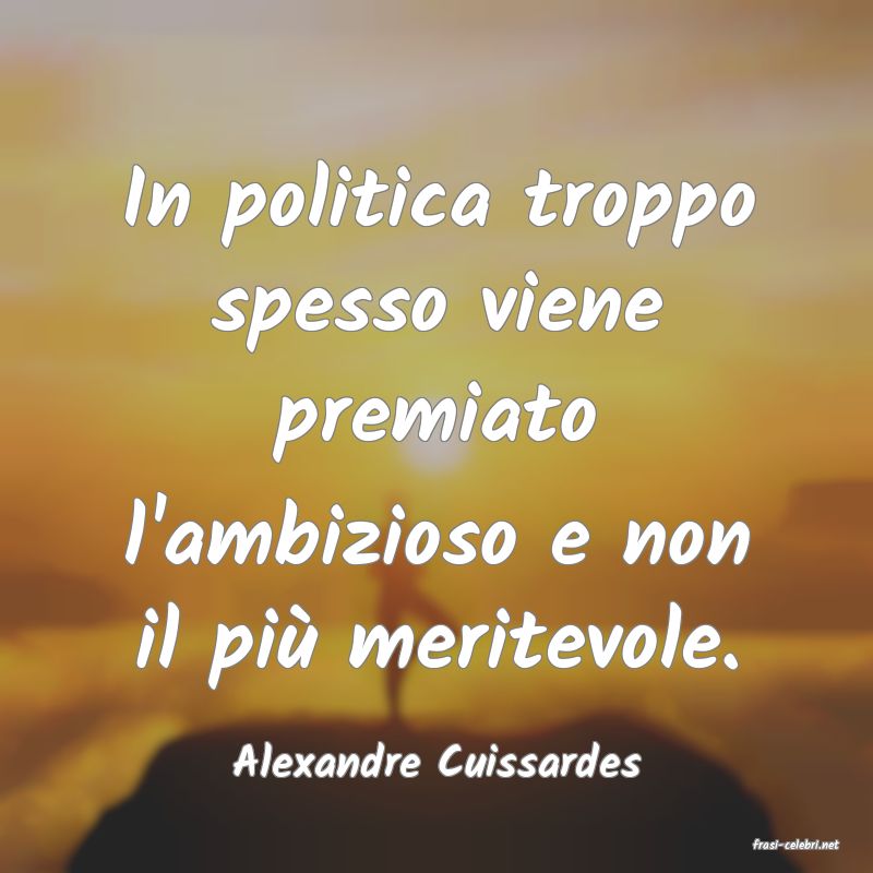 frasi di  Alexandre Cuissardes

