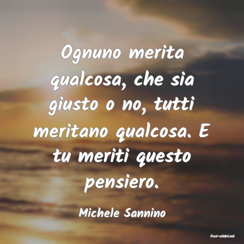 frasi di  Michele Sannino
