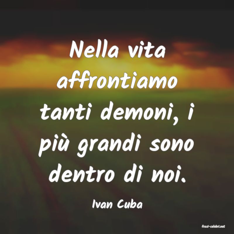 frasi di  Ivan Cuba
