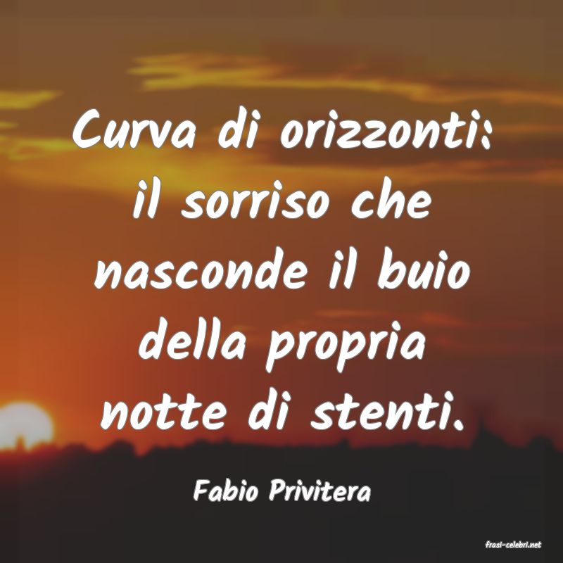 frasi di  Fabio Privitera
