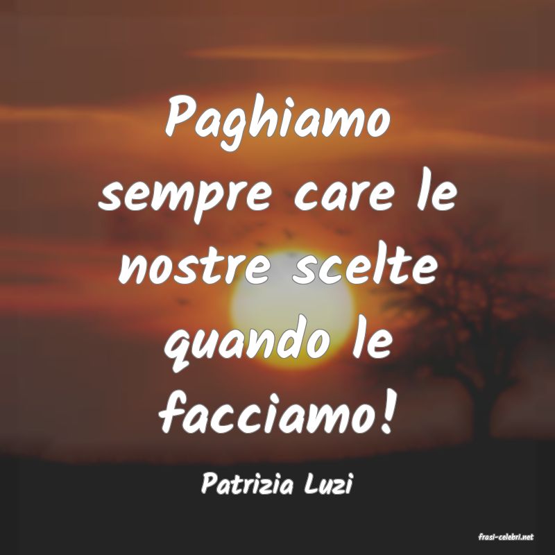 frasi di  Patrizia Luzi

